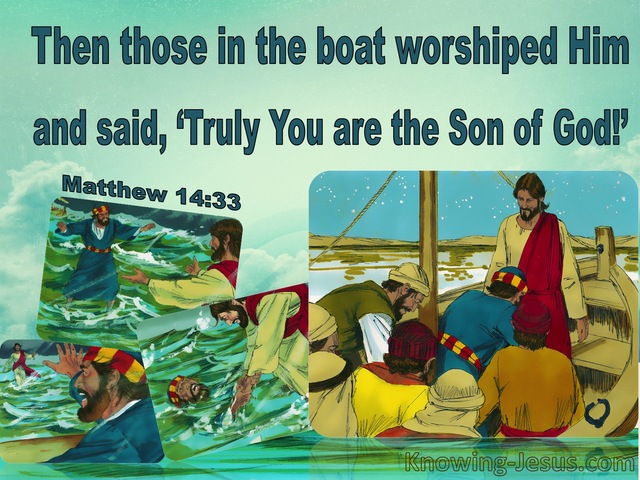 Matthew 14:33 Those In The Boat Worshipped Him (blue)